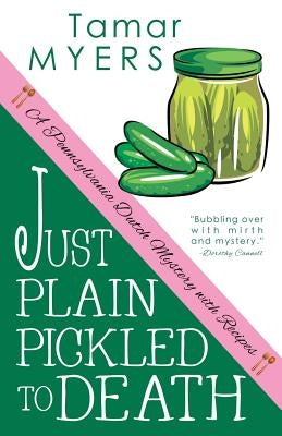 Just Plain Pickled to Death by Myers, Tamar