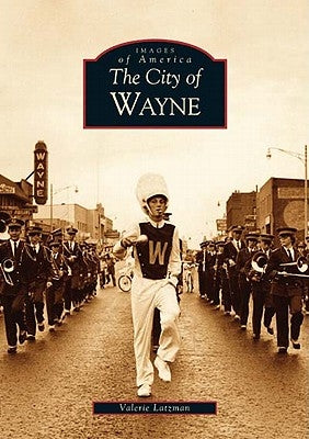 The City of Wayne by Latzman, Valerie