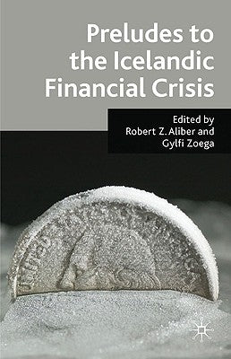 Preludes to the Icelandic Financial Crisis by Aliber, R.