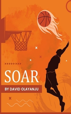 Soar by Olayanju, David