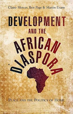 Development and the African Diaspora by Mercer, Claire