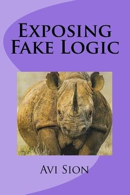 Exposing Fake Logic by Sion, AVI