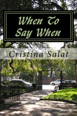 When To Say When: Navigating Earth's Age of Change by Salat, Cristina