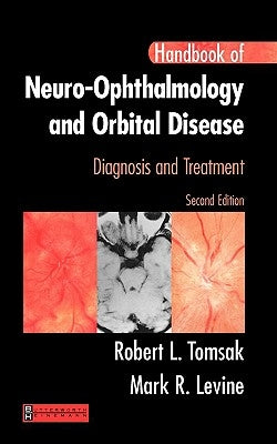 Handbook of Neuro-Ophthalmology: Diagnosis and Treatment by Tomsak, Robert L.