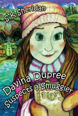 Davina Dupree Suspects a Smuggler by Sheridan, S. K.