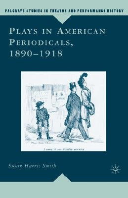 Plays in American Periodicals, 1890-1918 by Loparo, Kenneth A.