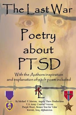 The Last War: Poetry about War and PTSD by Morton, Michael F.