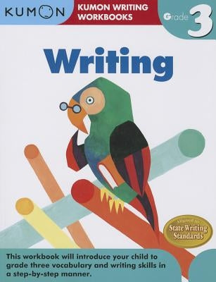 Writing, Grade 3 by Kumon Publishing