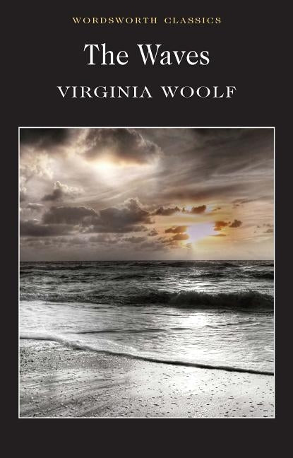 The Waves by Woolf, Virginia