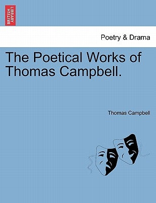 The Poetical Works of Thomas Campbell. by Campbell, Thomas