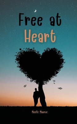 Free at Heart by Maurus, Meelis