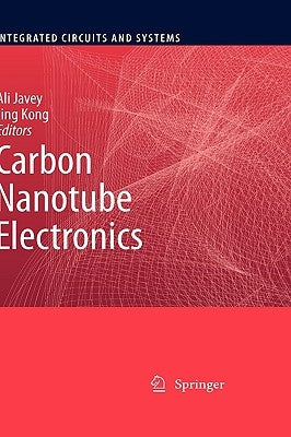 Carbon Nanotube Electronics by Javey, Ali