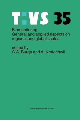 Biomonitoring: General and Applied Aspects on Regional and Global Scales by Burga, Conradin a.