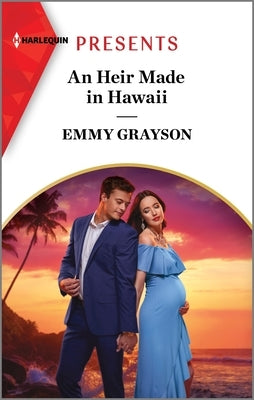 An Heir Made in Hawaii by Grayson, Emmy