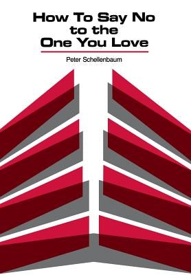 How to Say No to the One You Love by Schellenbaum, Peter