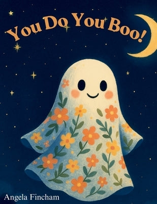 You Do You Boo! by Fincham, Angela