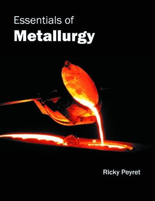 Essentials of Metallurgy by Peyret, Ricky