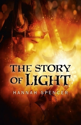 The Story of Light by Spencer, Hannah