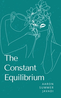 The Constant Equilibrium by Javadi, Aaron Summer
