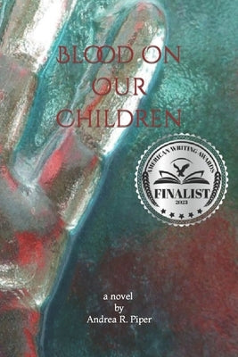 Blood On Our Children by Piper, Andrea R.