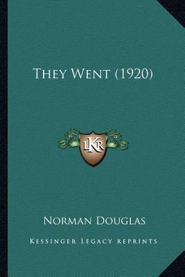They Went (1920) by Douglas, Norman