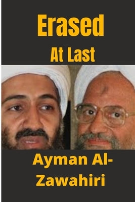 Erased At Last: Life and Times of Al-Zawahiri by Thompson, James