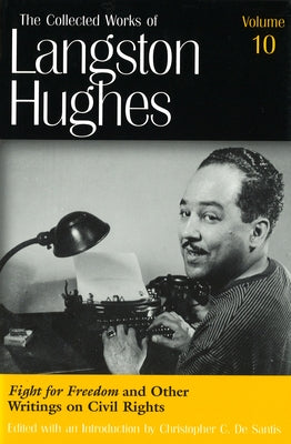 Fight for Freedom and Other Writings on Civil Rights (Lh10): Volume 10 by Hughes, Langston