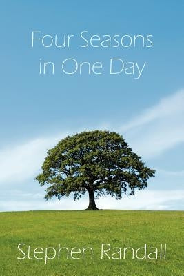 Four Seasons in One Day by Randall, Stephen
