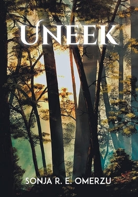 Uneek by Omerzu, Sonja R. E.
