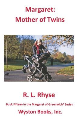 Margaret: Mother of Twins by Rhyse, R. L.