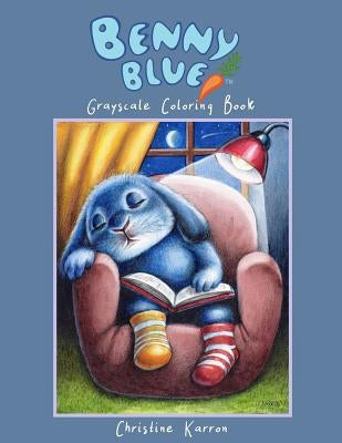 Benny Blue Grayscale Coloring Book by Karron, Christine