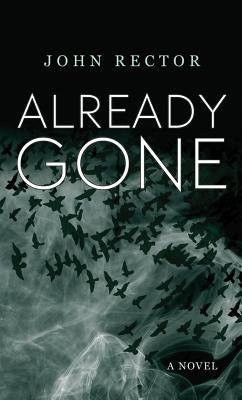 Already Gone by Rector, John