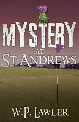 Mystery at St Andrews by Lawler, Bill
