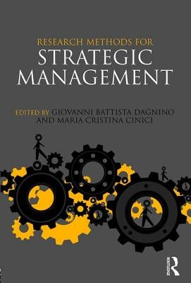 Research Methods for Strategic Management by Dagnino, Giovanni B.
