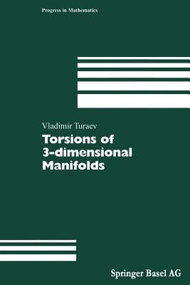Torsions of 3-Dimensional Manifolds by Turaev, Vladimir