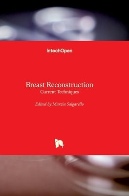 Breast Reconstruction: Current Techniques by Salgarello, Marzia