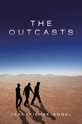 The Outcasts by Angel, Jean-Pierre