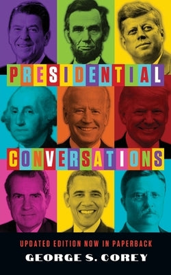 Presidential Conversations by Corey, George S.