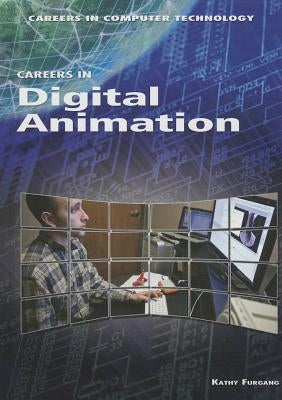Careers in Digital Animation by Furgang, Kathy