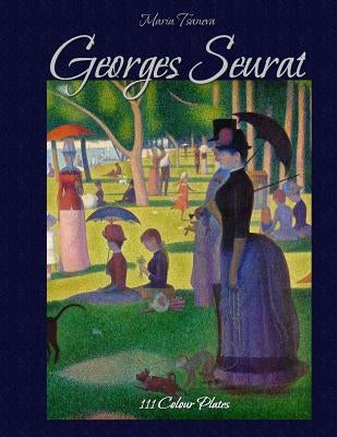 Georges Seurat: 111 Colour Plates by Kirov, Blago