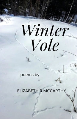 Winter Vole by McCarthy, Elizabeth R.