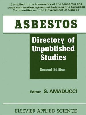Asbestos: Directory of Unpublished Studies by Amaducci, S.