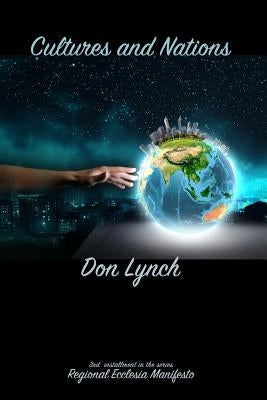 Cultures and Nations by Lynch, Don