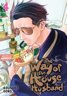 The Way of the Househusband, Vol. 4 by Oono, Kousuke
