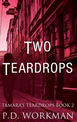 Two Teardrops by Workman, P. D.