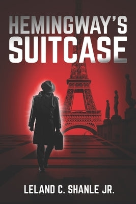 Hemingway's Suitcase by Shanle Jr, Leland C.