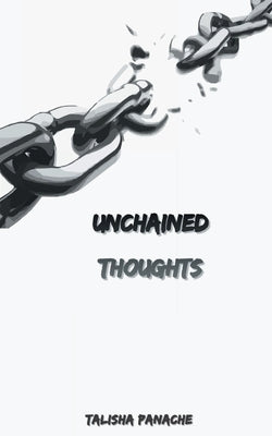 Unchained Thoughts by Panache, Talisha