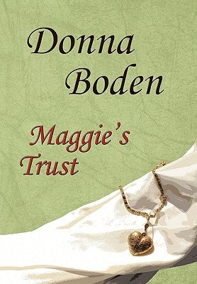 Maggie's Trust by Boden, Donna
