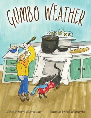 Gumbo Weather by Broussard, Mary Beth
