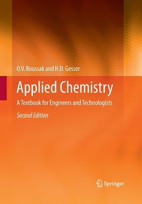 Applied Chemistry: A Textbook for Engineers and Technologists by Roussak, Oleg